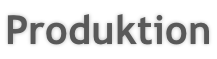 Produktion